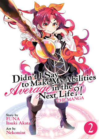 Didn’t I Say to Make My Abilities Average in the Next Life?! (Manga) Vol. 2