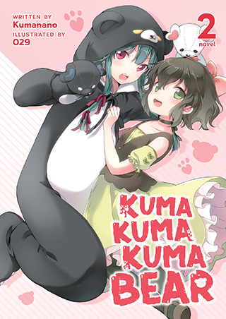 Kuma Kuma Kuma Bear (Light Novel) Vol. 2 Kuma Kuma Kuma Bear (Light Novel) Vol. 2