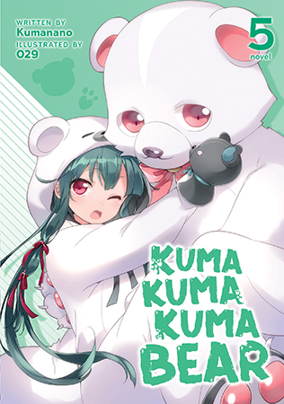 Kuma Kuma Kuma Bear (Light Novel) Vol. 5 Kuma Kuma Kuma Bear (Light Novel) Vol. 5