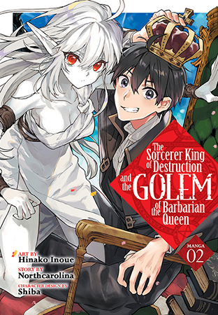 The Sorcerer King of Destruction and the Golem of the Barbarian Queen (Manga) Vol. 2
