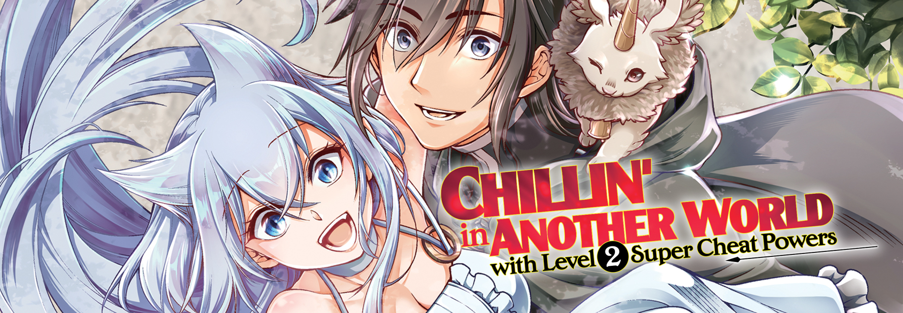 Chillin' in Another World with Level 2 Super Cheat Powers Manga