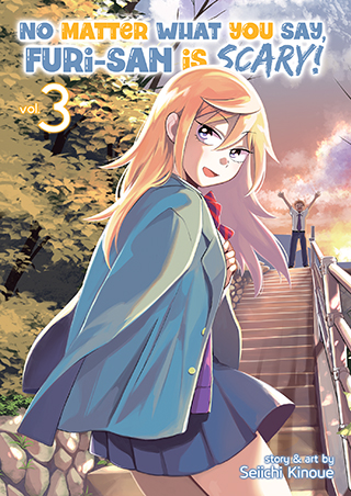 No Matter What You Say, Furi-san is Scary! Vol. 3 No Matter What You Say, Furi-san is Scary! Vol. 3