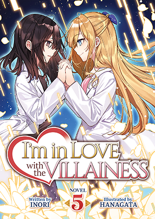 I’m in Love with the Villainess (Light Novel) Vol. 5