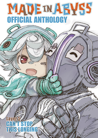 Made in Abyss Official Anthology – Layer 5: Can't Stop This