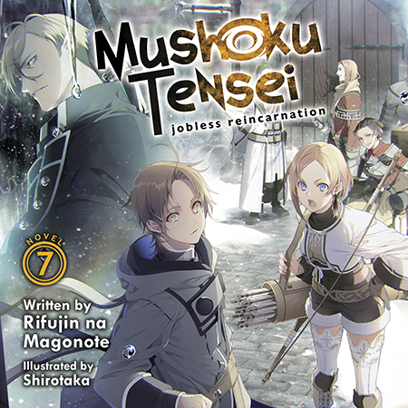 Mushoku Tensei: Jobless Reincarnation (Light Novel) Vol. 7