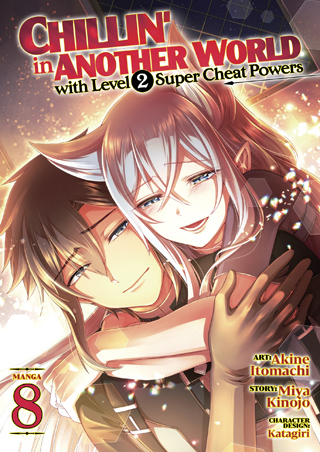 Chillin’ in Another World with Level 2 Super Cheat Powers (Manga) Vol. 8