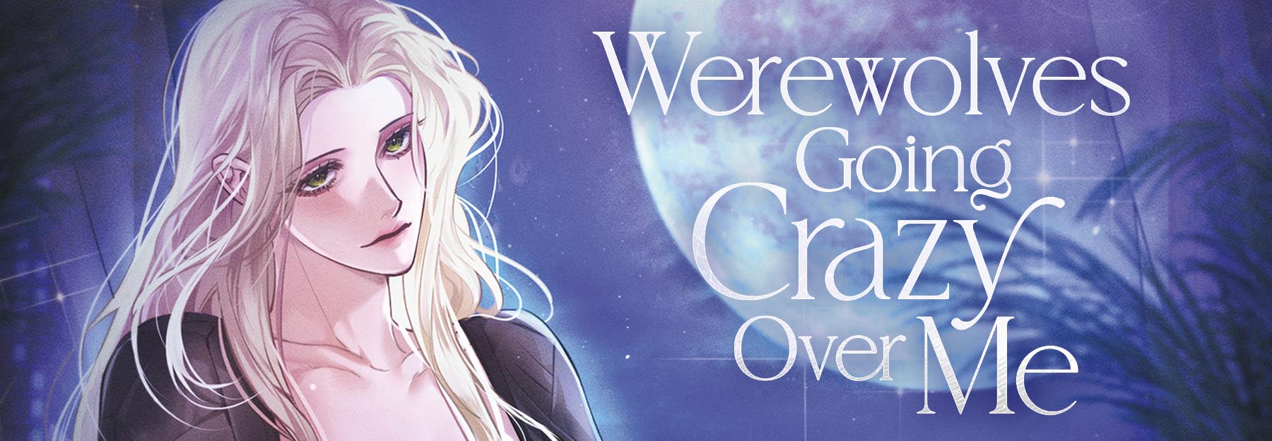 Werewolves Going Crazy Over Me Seven Seas Entertainment