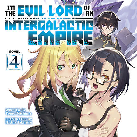 I'm the Evil Lord of an Intergalactic Empire! (Audiobook) Vol. 4